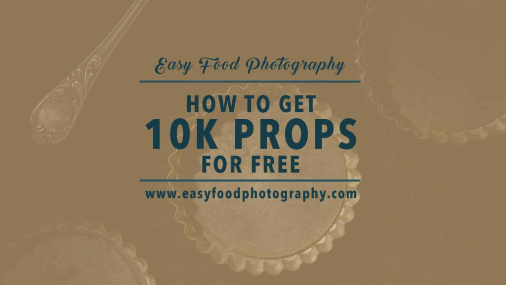 How to access 10.000 props for free for your food photography