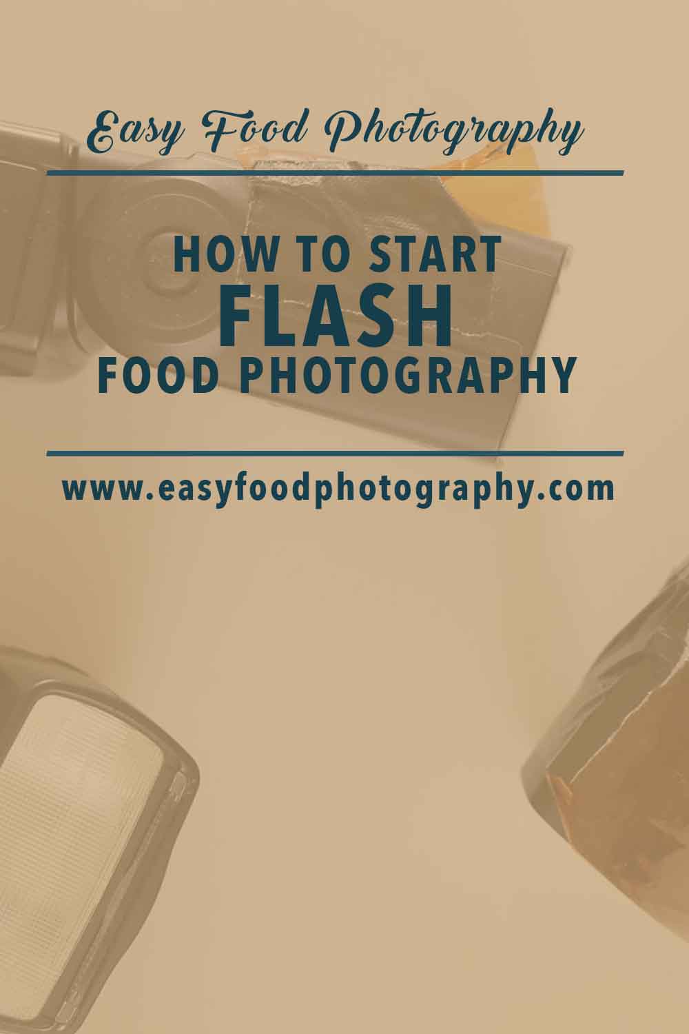 HOW TO START FLASH FOOD PHOTOGRAPHY