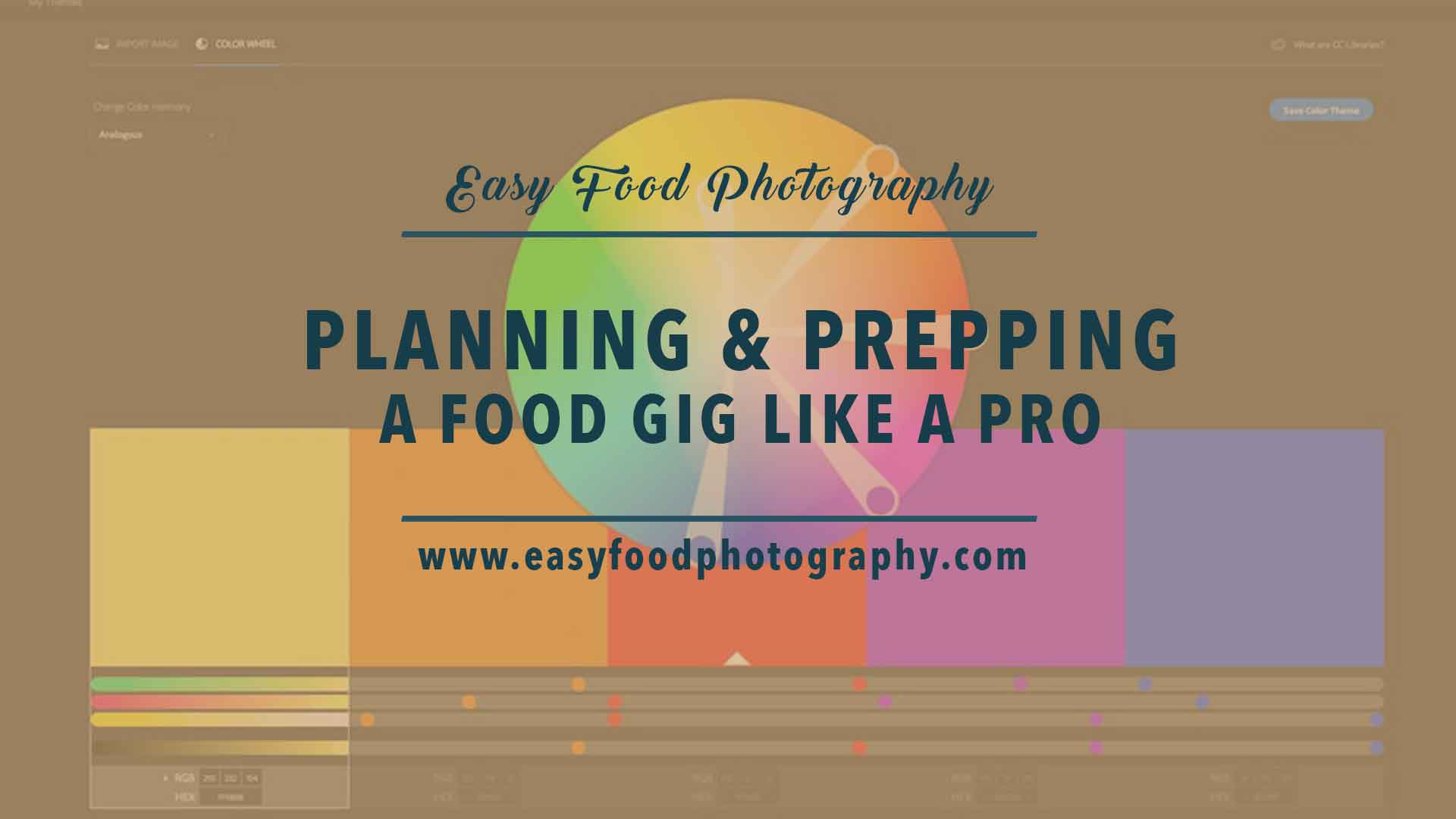 Planning and prepping your food photography shoot like a pro